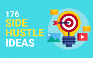 Side Hustle Ideas: 176 Ways to Earn Extra Money (While Working Full-Time)