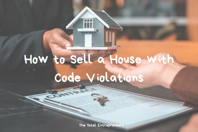 How to Sell a House with Code Violations